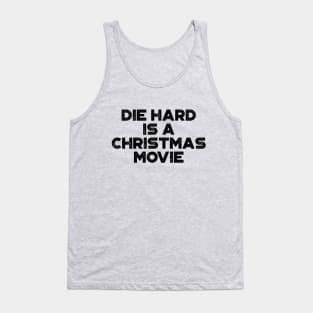 Die Hard Is A Christmas Movie Funny Vintage Retro Tank Top